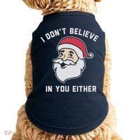 I Don't Believe In You Either Santa Claus Doggie Tank thumb 0