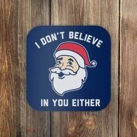 I Don't Believe In You Either Santa Claus Coaster thumb 0
