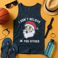 I Don't Believe In You Either Santa Claus Tank Top thumb 4