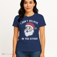 I Don't Believe In You Either Santa Claus Women's T-Shirt thumb 4