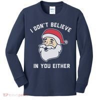 I Don't Believe In You Either Santa Claus Kids Long Sleeve Shirt thumb 0