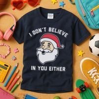 I Don't Believe In You Either Santa Claus Kids T-Shirt thumb 3