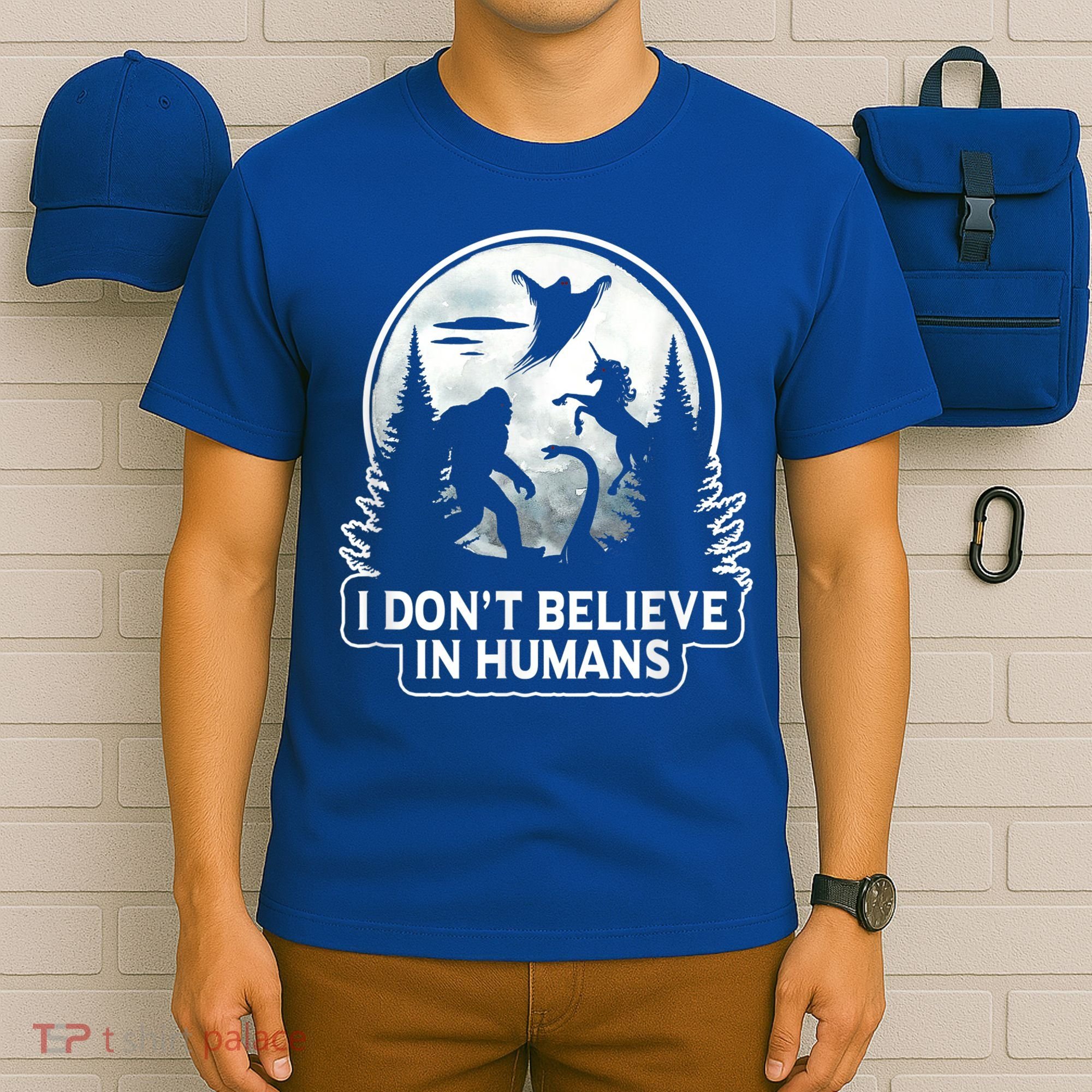 I Don't Believe In Hu Meaningful Gift Bigfoot Ufo Alien Unicorn Gift T-Shirt