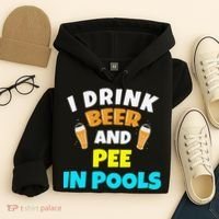 I Drink Beer And Pee in Pools Lake River Gifts Hoodie thumb 4