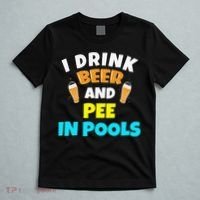 I Drink Beer And Pee in Pools Lake River Gifts T-Shirt thumb 5