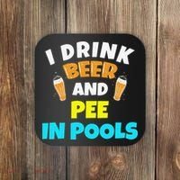 I Drink Beer And Pee in Pools Lake River Gifts Coaster thumb 0