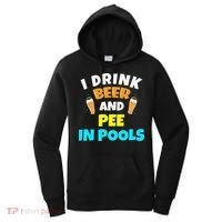 I Drink Beer And Pee in Pools Lake River Gifts Women's Hoodie thumb 0