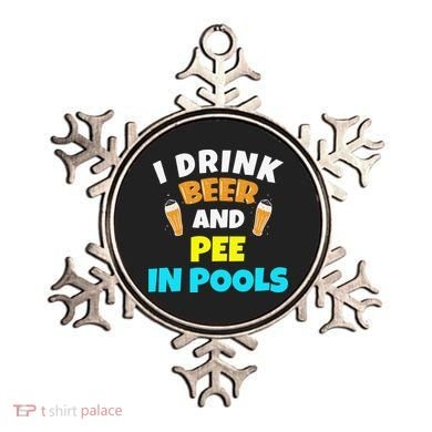 I Drink Beer And Pee in Pools Lake River Gifts Ornament