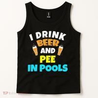 I Drink Beer And Pee in Pools Lake River Gifts Tank Top thumb 2