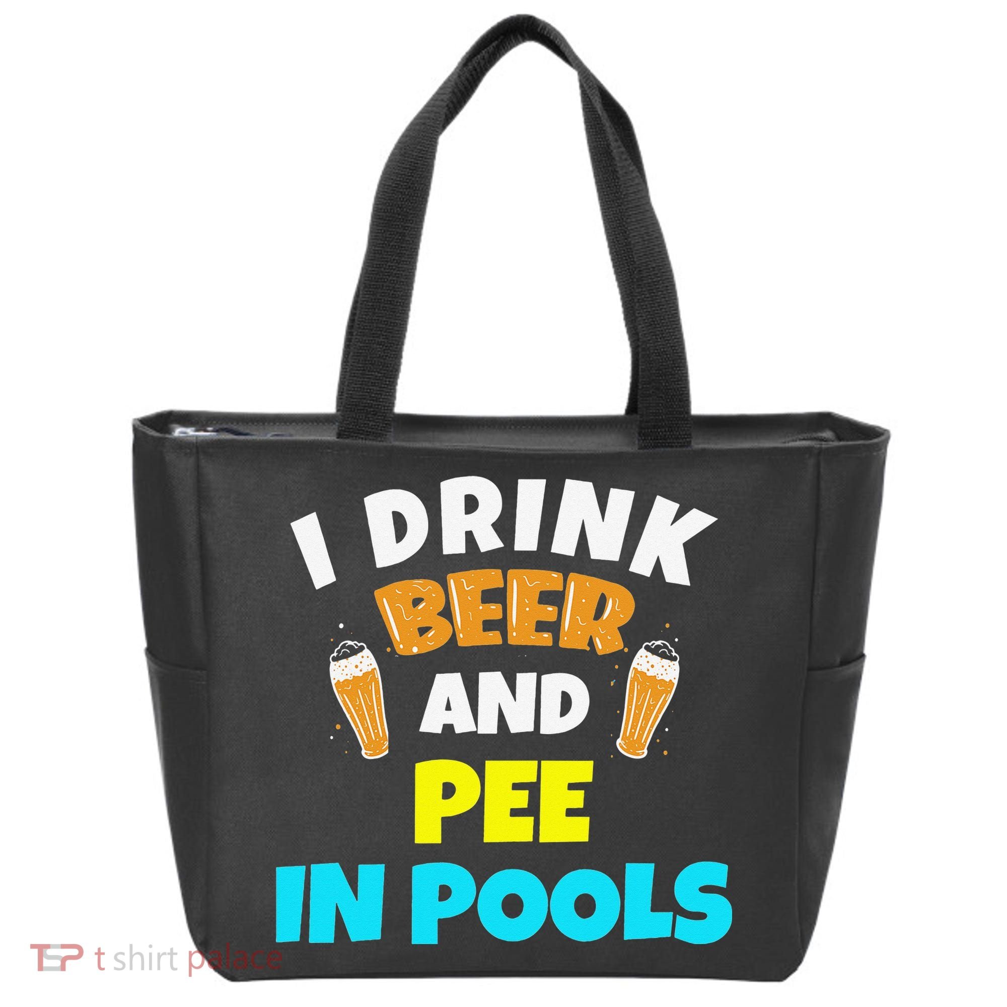 I Drink Beer And Pee in Pools Lake River Gifts Tote Bag