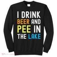 I Drink Beer I Pee In The Lake Funny Summer Vacation Sweatshirt thumb 0