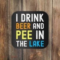 I Drink Beer I Pee In The Lake Funny Summer Vacation Coaster thumb 0