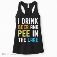 I Drink Beer I Pee In The Lake Funny Summer Vacation Women's Tank Top thumb 0