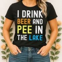 I Drink Beer I Pee In The Lake Funny Summer Vacation Women's T-Shirt thumb 2