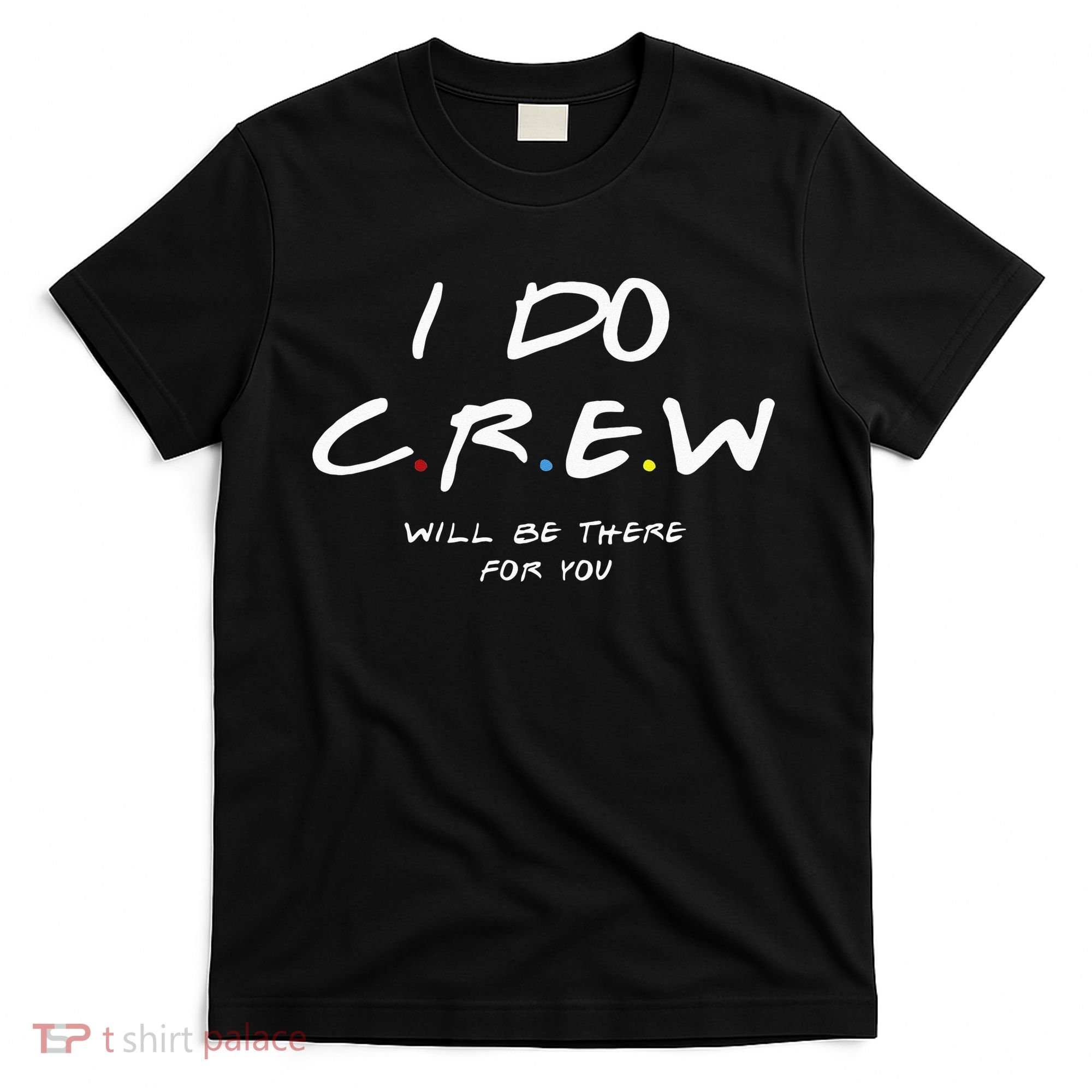 I Do Crew Bachelorette Party Men & Women T-Shirt