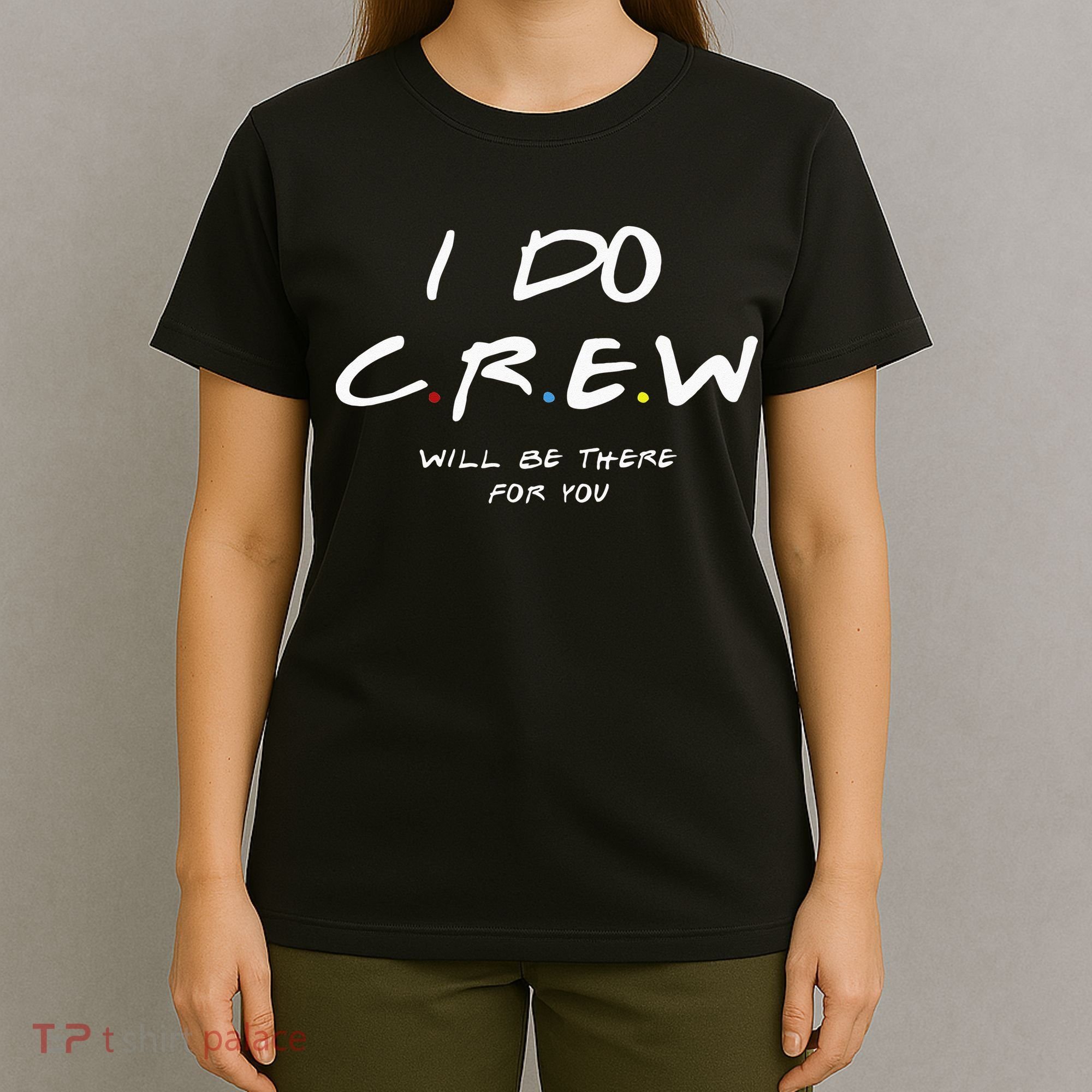 I Do Crew Bachelorette Party Men & Women T-Shirt