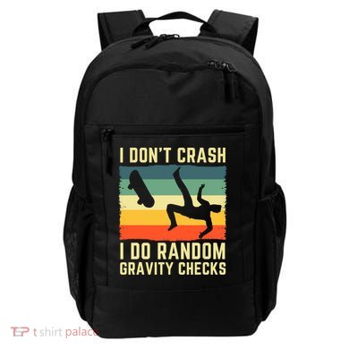 I Don't Crash I Do Random Gravity Checks Skateboard Backpack