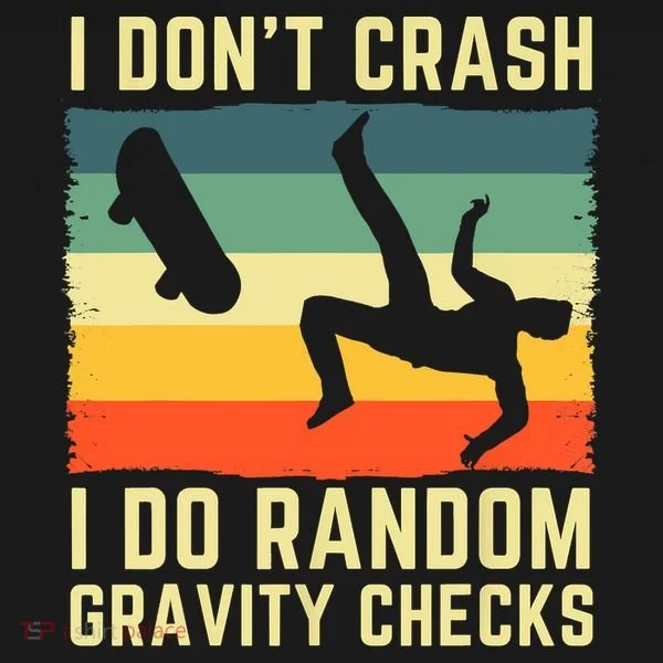 I Don't Crash I Do Random Gravity Checks Skateboard Women's Hoodie