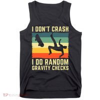 I Don't Crash I Do Random Gravity Checks Skateboard Tank Top thumb 0