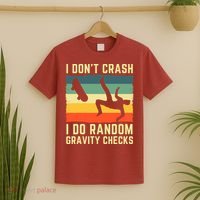 I Don't Crash I Do Random Gravity Checks Skateboard T-Shirt thumb 2