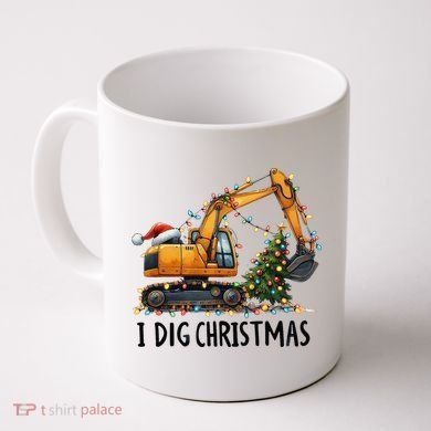 I Dig Christmas Excavator Construction Truck Digging Xmas Coffee Mug