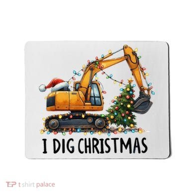 I Dig Christmas Excavator Construction Truck Digging Xmas Mousepad
