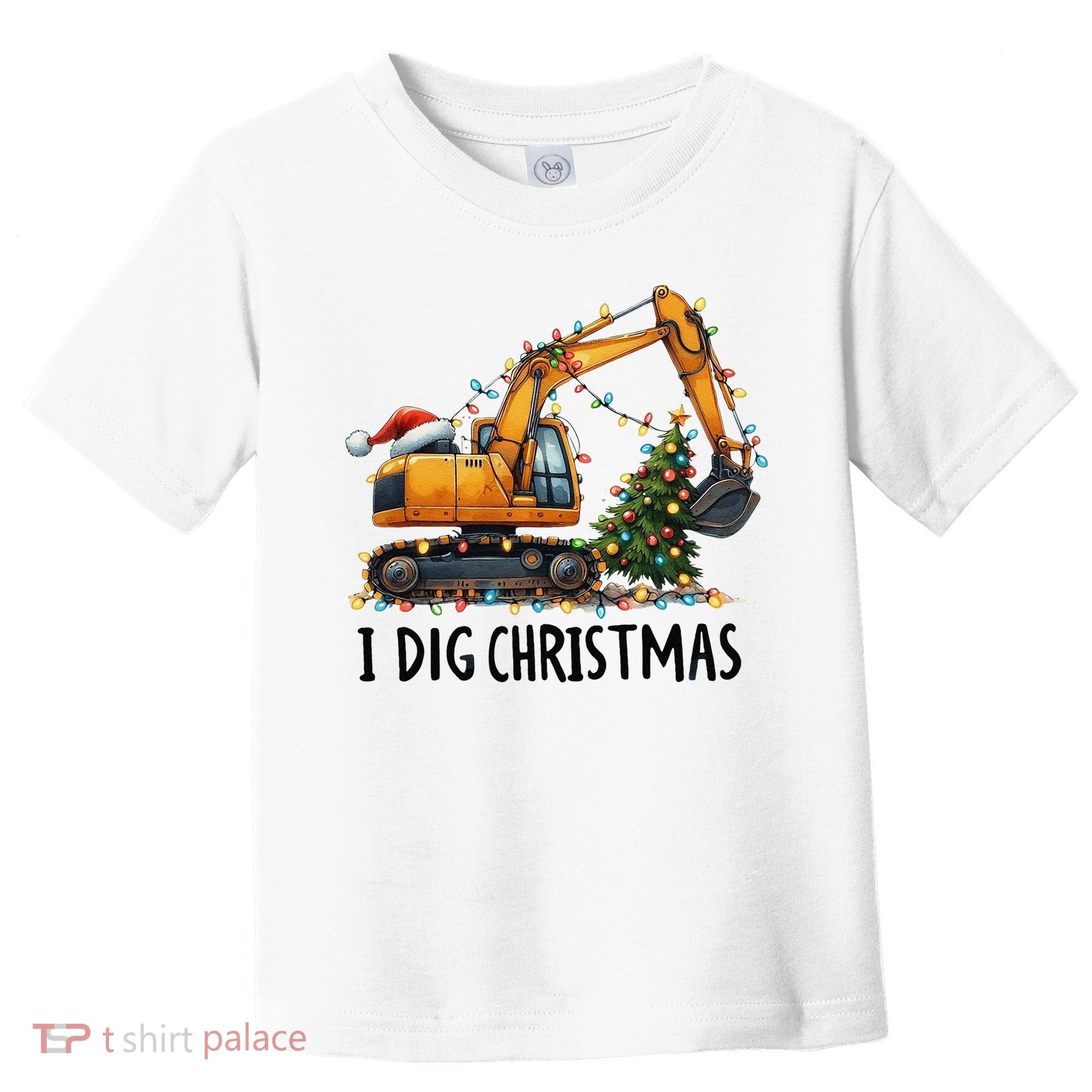I Dig Christmas Excavator Construction Truck Digging Xmas Toddler T-Shirt