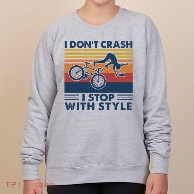 I DonT Crash I Stop With Style Bicycle Funny Women's Sweatshirt