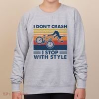 I DonT Crash I Stop With Style Bicycle Funny Women's Sweatshirt thumb 0