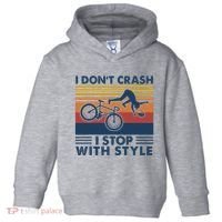 I DonT Crash I Stop With Style Bicycle Funny Toddler Hoodie thumb 0