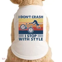 I DonT Crash I Stop With Style Bicycle Funny Doggie Tank thumb 0