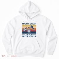 I DonT Crash I Stop With Style Bicycle Funny Hoodie thumb 0