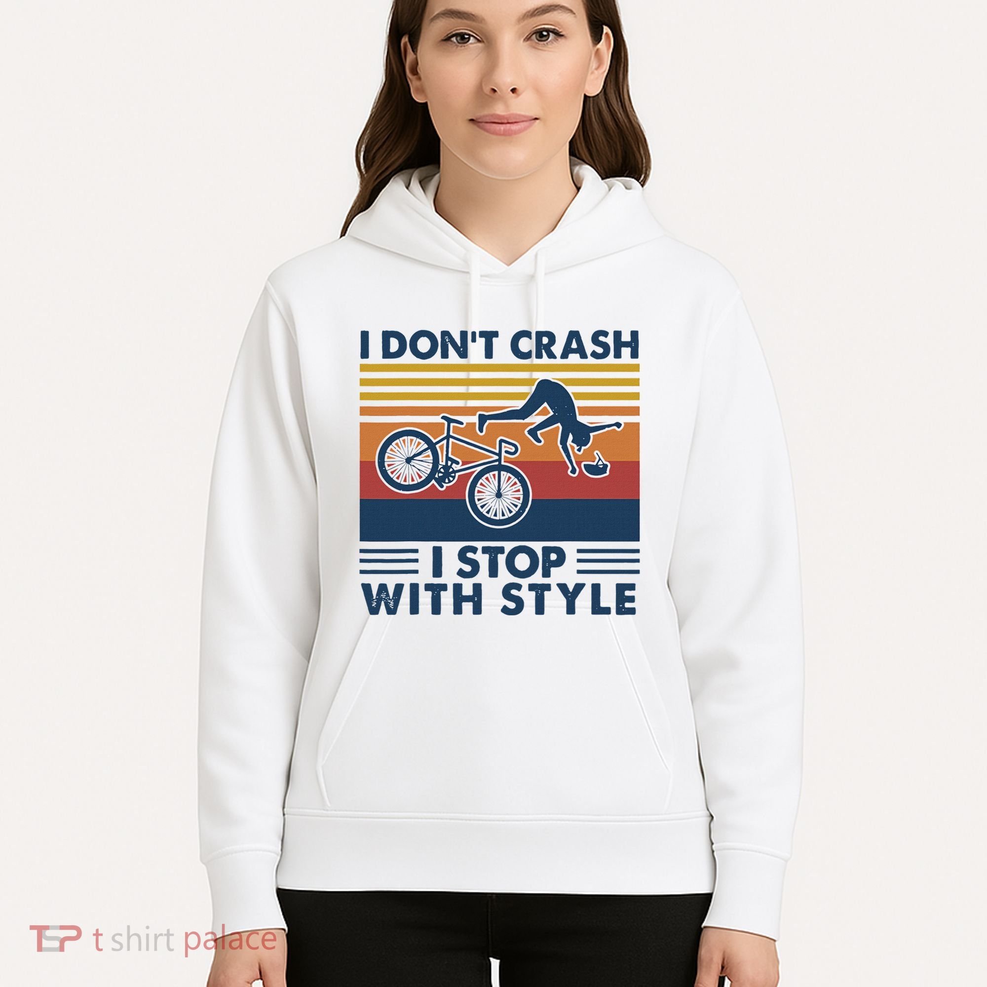 I DonT Crash I Stop With Style Bicycle Funny Hoodie