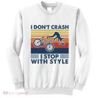 I DonT Crash I Stop With Style Bicycle Funny Sweatshirt thumb 0