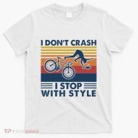 I DonT Crash I Stop With Style Bicycle Funny T-Shirt thumb 0