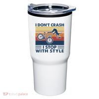I DonT Crash I Stop With Style Bicycle Funny Tumbler thumb 0