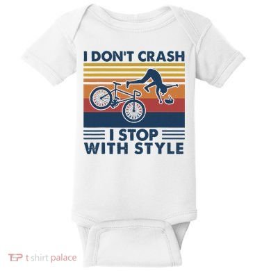 I DonT Crash I Stop With Style Bicycle Funny Baby Bodysuit
