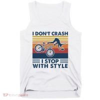 I DonT Crash I Stop With Style Bicycle Funny Tank Top thumb 0