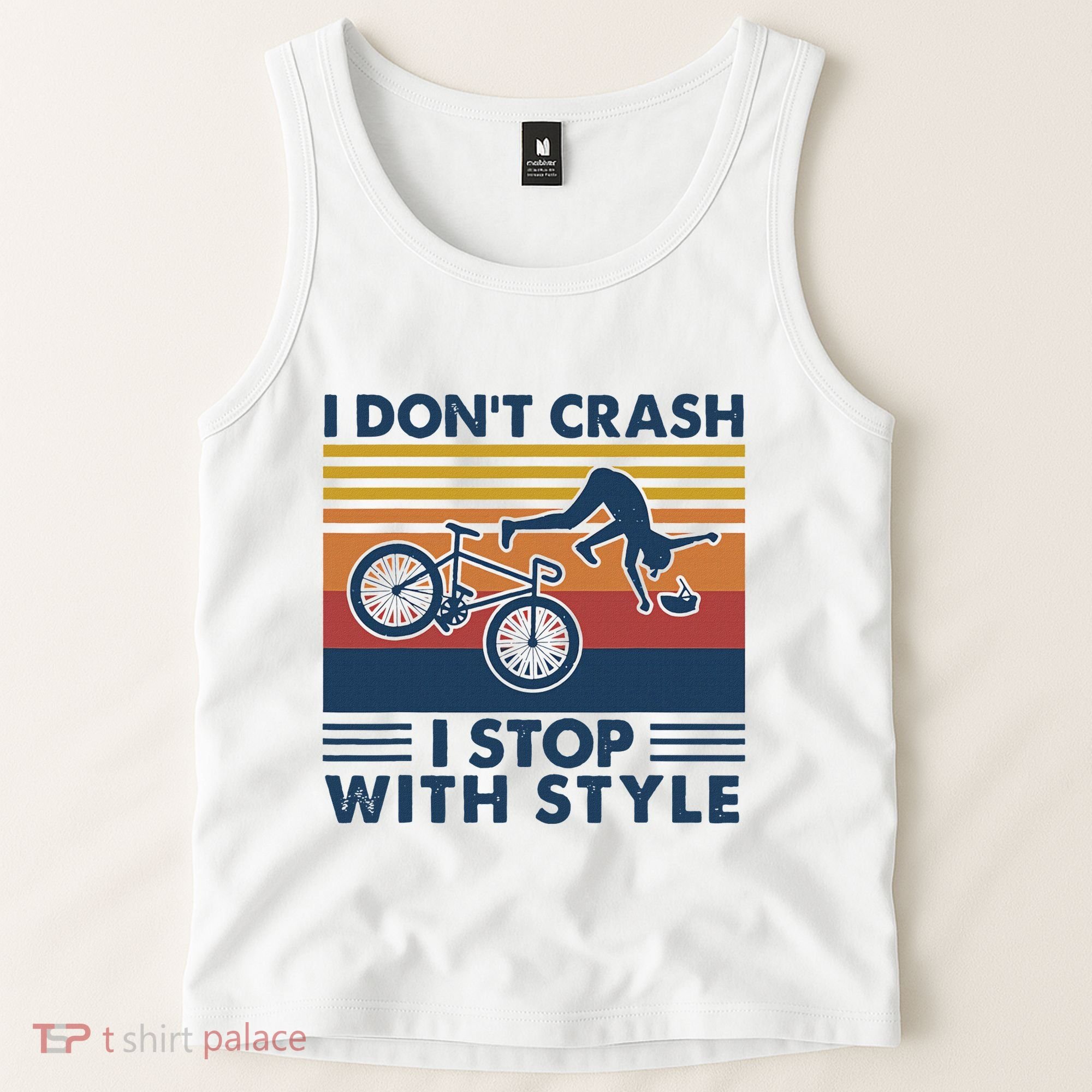 I DonT Crash I Stop With Style Bicycle Funny Tank Top