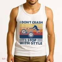 I DonT Crash I Stop With Style Bicycle Funny Tank Top thumb 3