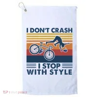 I DonT Crash I Stop With Style Bicycle Funny Golf Towel thumb 0