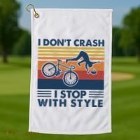 I DonT Crash I Stop With Style Bicycle Funny Golf Towel thumb 1