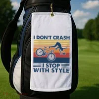 I DonT Crash I Stop With Style Bicycle Funny Golf Towel thumb 2