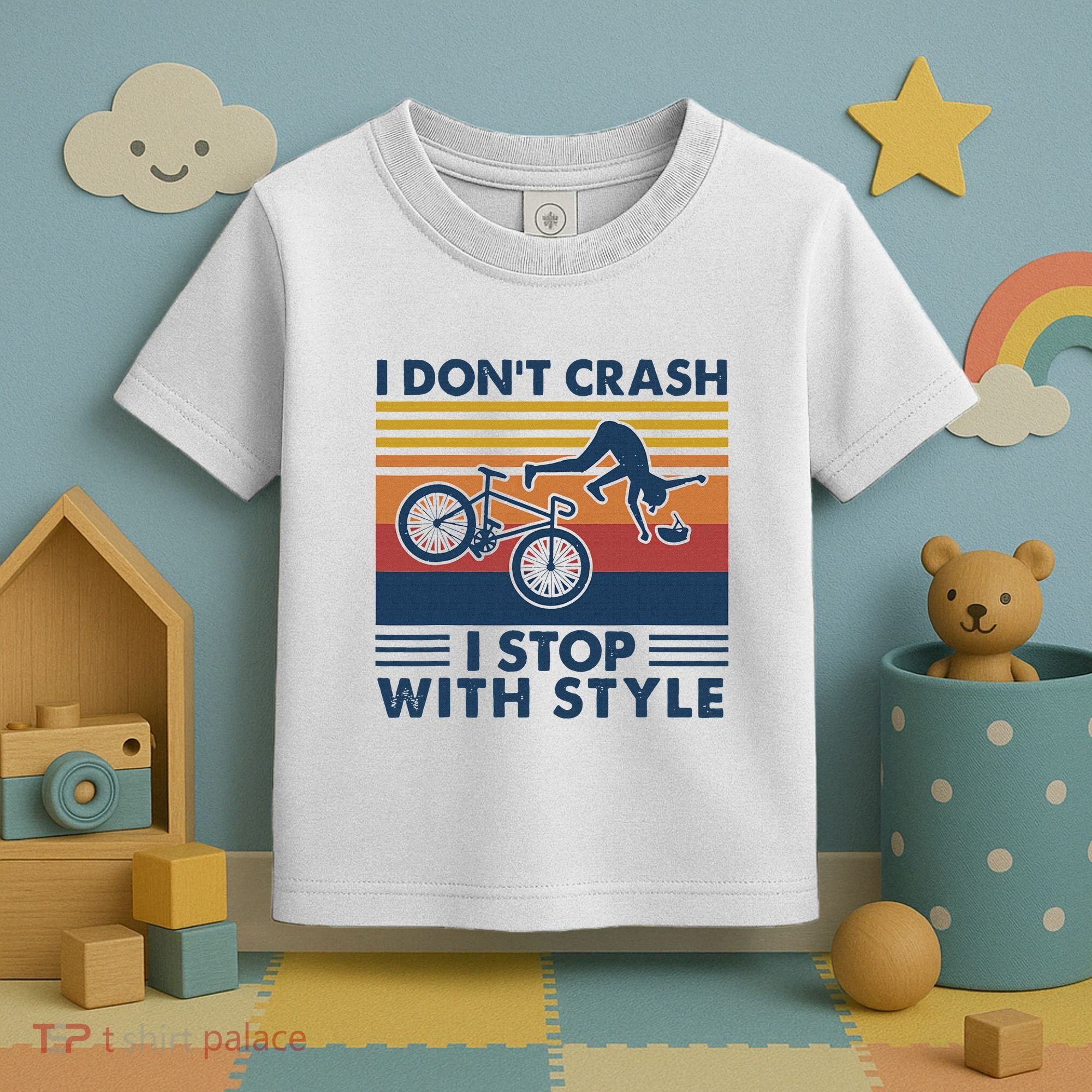 I DonT Crash I Stop With Style Bicycle Funny Toddler T-Shirt
