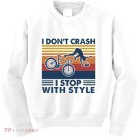 I DonT Crash I Stop With Style Bicycle Funny Kids Sweatshirt thumb 0