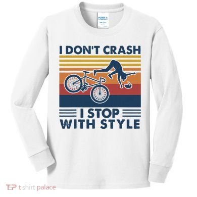 I DonT Crash I Stop With Style Bicycle Funny Kids Long Sleeve Shirt