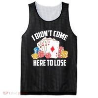 I Didn't Come Here To Lose | Poker Players Funny Gift Mesh Reversible Basketball Jersey Tank thumb 0