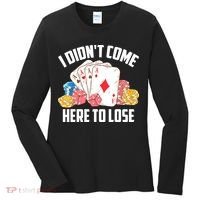 I Didn't Come Here To Lose | Poker Players Funny Gift Women's Long Sleeve Shirt thumb 0
