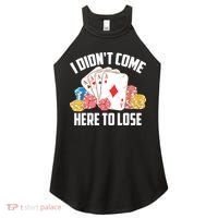 I Didn't Come Here To Lose | Poker Players Funny Gift Women's Perfect Tri Rocker Tank thumb 0