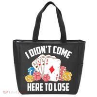 I Didn't Come Here To Lose | Poker Players Funny Gift Tote Bag thumb 0